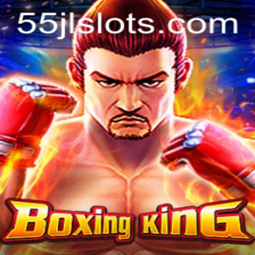 Unveiling the Action-Packed World of BoxingKing: A Closer Look into Game 55JL